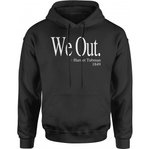 We Out Harriet Tubman T-Shirt