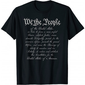 WE THE PEOPLE - Preamble Of The US Constitution - Patriotic T-Shirt