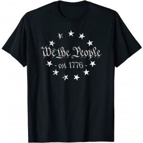 We The People Est 1776, 4th Of July, American Patriotic T-Shirt