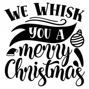 We Whisk You A Merry Christmas 01 T-Shirt