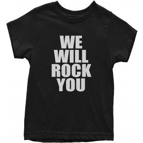 We Will Rock You T-Shirt