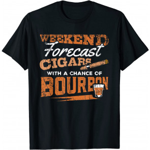 Weekend Forecast Cigars And Bourbon T-Shirt