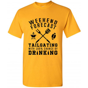 Weekend Forecast Tailgating With A Chance Of Drinking T-Shirt