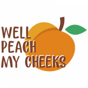 Well Peach My Cheeks  Georgia Tshirt