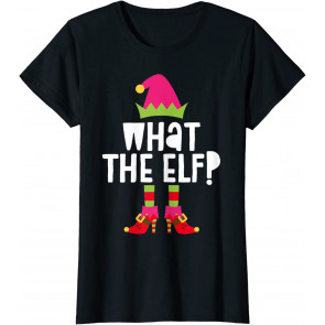 What The Elf T-Shirt