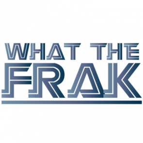 What The Frak  Frak Tshirt