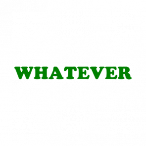 Whatever Shirt