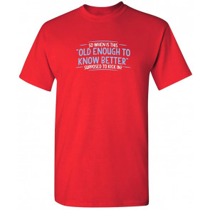 When Does Old Enough To Know T-Shirt