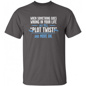 When Something Goes Wrong T-Shirt