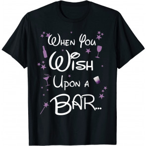 When You Wish Upon A Bar T-Shirt