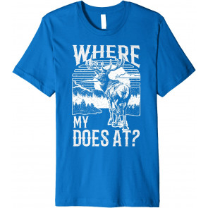 Where My Does At? T-Shirt