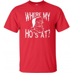 Where My Ho's At? T-Shirt