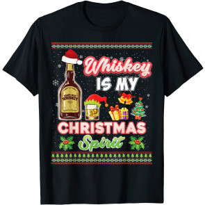 Whiskey Is My Christmas Spirit Spirits Drinking  Ugly T-Shirt