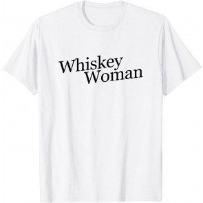 Whiskey Woman T-Shirt