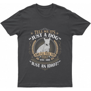 White Shepherd Tell Me It's A Lovely Dog You Are Just Idiot Dog T T-Shirt