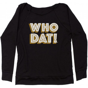 Who Dat Nation Big Bold New Orleans Off Shoulder Sweat T-Shirt