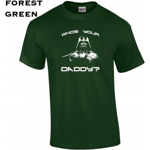 Who's Your Daddy T-Shirt