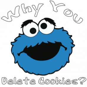 Why You Delete Cookies Cookie Monster Tshirt
