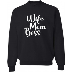 Wife Mom Boss Mom Life Mother's Day Sweat T-Shirt