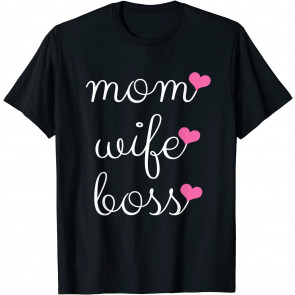 Wife Mom Boss, Wifey  T-Shirt