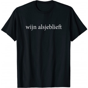 Wijn Alsjeblieft Wine Please Dutch Language Vacation T-Shirt