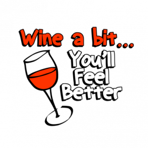 Wine A Bit Youll Feel Better Tshirt