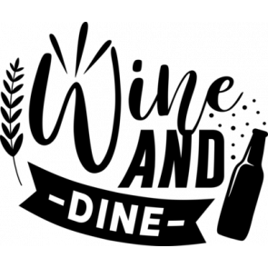 Wine And Dine T-Shirt