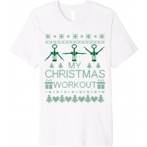 Wine Drinking Is My Christmas Workout T-Shirt