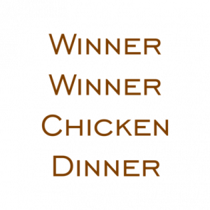 Winner Winner Chicken Dinner Shirt