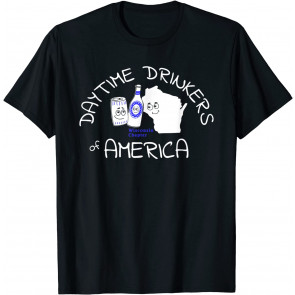 Wisconsin Daytime Drinkers  T-Shirt