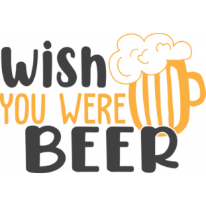 Wish You Were Beer 8 T-Shirt