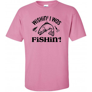 Wishin' I Was Fishin' T-Shirt
