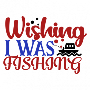 Wishing I Was Fishing T-Shirt