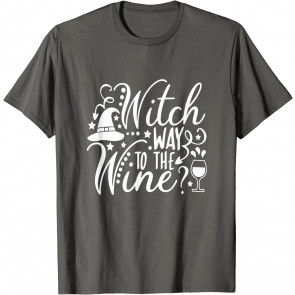 Witch Way To The Wine Wine Drinking - Halloween T-Shirt