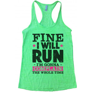 Women's Burnout I Will Run I'm Gonna Complain The Whole Time T-Shirt