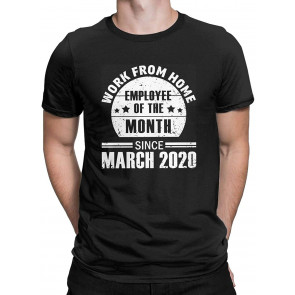 Work From Home Employee Of The Month Since March 2020 T-Shirt