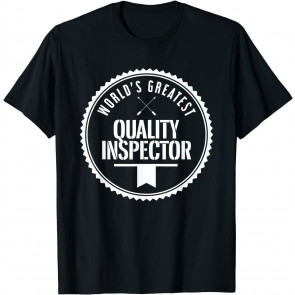 World's Greatest Quality Inspector T-Shirt