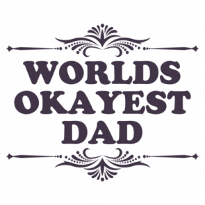 Worlds Okayest Dad Funny Tshirt