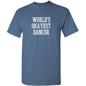 World's Okayest Dancer T-Shirt