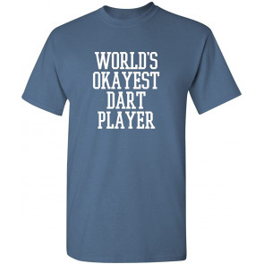World's Okayest Dart Player T-Shirt