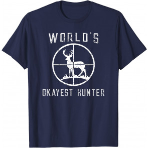 World's Okayest Hunter  T-Shirt