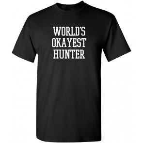 World's Okayest Hunter Humor T-Shirt