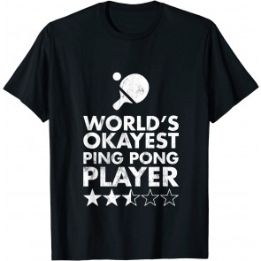 World's Okayest Ping Pong Player - Trophy T-Shirt