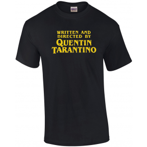 Written And Directed By Quentin Tarantino T-Shirt