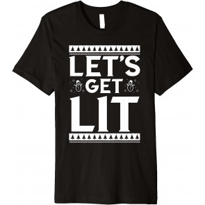 Xmas Let's Get Lit T-Shirt