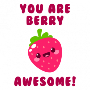 You Are Berry Awesome  Cute Tshirt