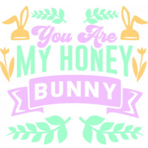 You Are My Honey Bunny T-Shirt