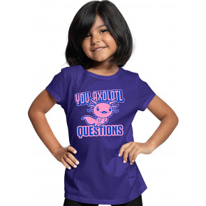 You Axolotl Questions T-Shirt