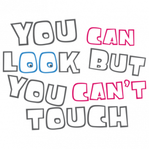 You Can Look But You Cant Touch Tshirt  T-Shirt