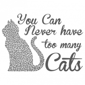 You Can Never Have Too Many Cats Tshirt